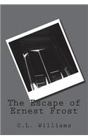 Escape of Ernest Frost