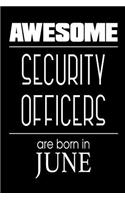 Awesome Security Officers Are Born in June