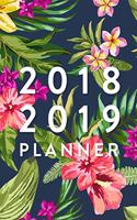 2018 2019 Planner, 18 Month Weekly & Monthly Planner - 2018-2019: Tropical Floral, July 2018 - December 2019, 6" x 9"(2018 2019 18-Month Daily Weekly Monthly Planner, Organizer, Agenda and Calendar)