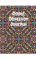 Donut Obsession Journal: Life's Too Short...Eat The Donut!