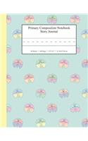 Primary Composition Notebook Story Journal: Educational Writing and Drawing Handwriting Activity Workbook