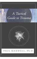 A Tactical Guide to Trauma