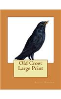 Old Crow: Large Print
