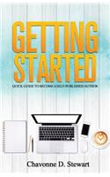 Getting Started: Quick Guide to Become a Self-Published Author