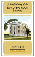 Brief History of the Bank of Everglades Building