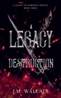 Legacy of Destruction