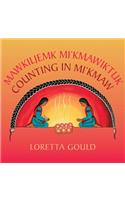 Mawkiljemk Mi'kmawiktuk/Counting in Mi'kmaw