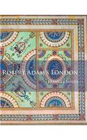 Robert Adam’s London