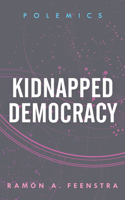 Kidnapped Democracy