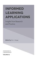 Informed Learning Applications: Insights from Research and Practice(46 Advances in Librarianship)