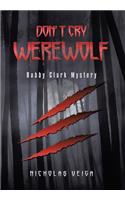 Don't Cry Werewolf