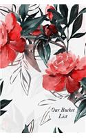 Our Bucket List: Bucket List Book to Prepare Your Plans Practical Journal for Couples, Adult, Student & Professionals Activity Book Personal Writing Book for Ideas a