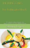 THE FLYING CHEFS Das Frühlingskochbuch