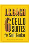 J.S. Bach 6 Cello Suites for Solo Guitar