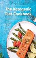 The Ketogenic Diet Cookbook After 50