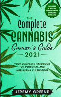The Complete Cannabis Grower's Guide 2021