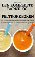 Den Komplette Barne- Og Feltkokkboken