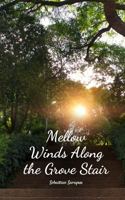 Mellow Winds Along the Grove Stair
