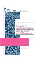 Treatability of Perchlorate-Containing Water by RO, NF and UF Membranes