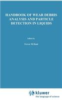 Handbook of Wear Debris Analysis and Particle Detection in Liquids