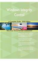 Windows Integrity Control A Complete Guide - 2020 Edition