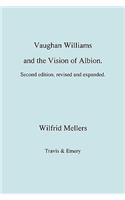 Vaughan Williams and the Vision of Albion. (Second Revised Edition).