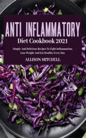 Anti-Inflammatory Diet Cookbook 2021