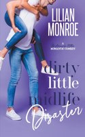 Dirty Little Midlife Disaster