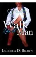 Walk Like a Man