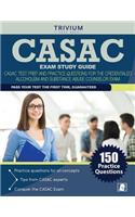 CASAC Exam Study Guide: CASAC Test Prep and Practice Questions for the Credentialed Alcoholism and Substance Abuse Counselor Exam