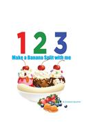 1 2 3 Make a Banana Split with me