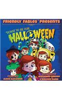 What to Be for Halloween