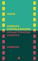 Cinema's Doppelgängers