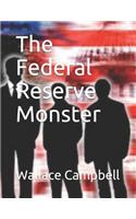 The Federal Reserve Monster
