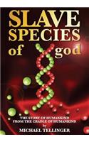 Slave Species of god
