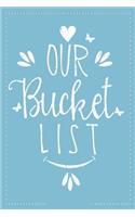 Our Bucket List