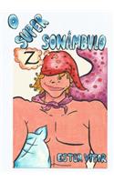 O Super Sonâmbulo