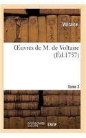 Oeuvres de M. de Voltaire. Tome 3: (Litterature)