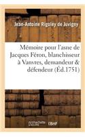Mémoire Pour l'Asne de Jacques Féron, Blanchisseur À Vanvres, Demandeur & Défendeur