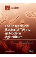 Insecticidal Bacterial Toxins in Modern Agriculture