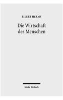 Die Wirtschaft des Menschen: Beitrage Zur Wirtschaftsethik