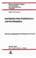 Karl Barths Fruehe Publikationen Und Ihre Rezeption