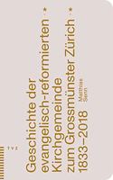 Geschichte Der Evangelisch-Reformierten Kirchgemeinde Zum Grossmunster Zurich