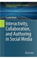 Interactivity, Collaboration, and Authoring in Social Media