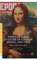 Popular High Culture in Italian Media, 1950-1970