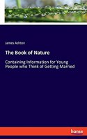 Book of Nature: Containing Information for Young People who Think of Getting Married