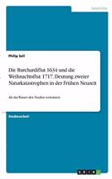Die Burchardiflut 1634 und die Weihnachtsflut 1717. Deutung zweier Naturkatastrophen in der Frühen Neuzeit