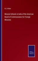 Mission Schools in India of the American Board of Commissioners for Foreign Missions