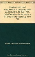 Kapitaleinsatz Und Produktivitat in Landwirtschaft Und Industrie