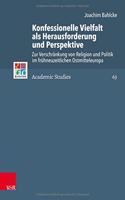 Konfessionelle Vielfalt ALS Herausforderung Und Perspektive